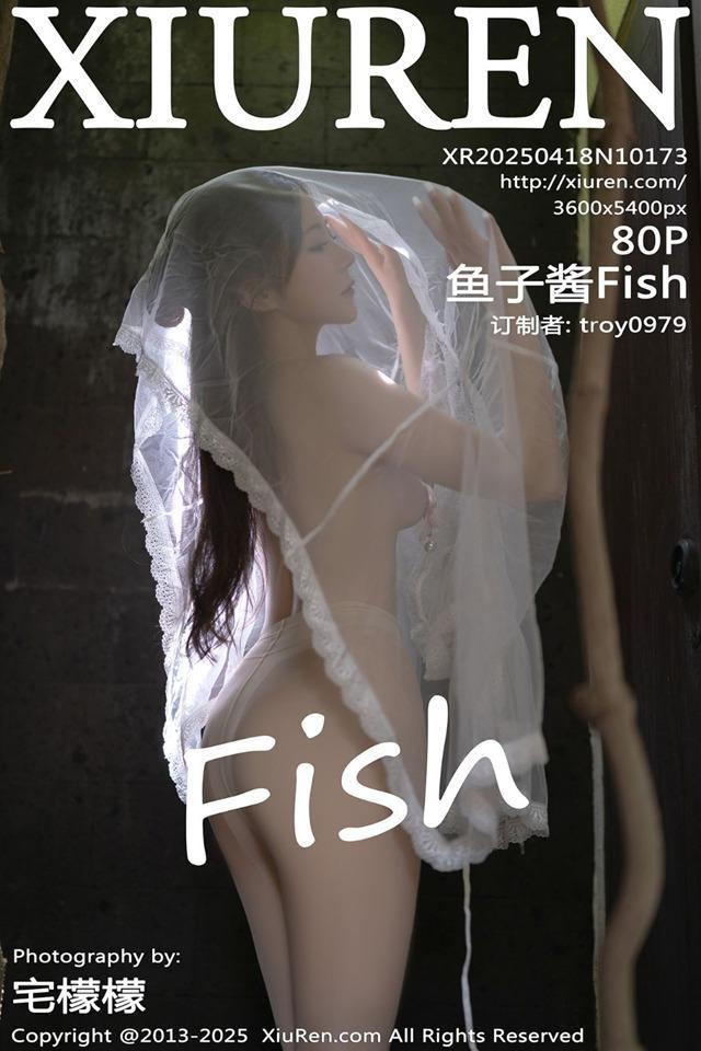 [Xiuren秀人网]2025.04.18 NO.10173 鱼子酱Fish[80+1P/695MB]-1